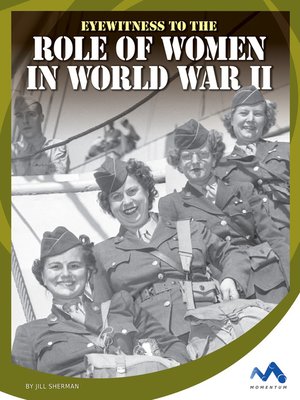 cover image of Eyewitness to the Role of Women in World War II